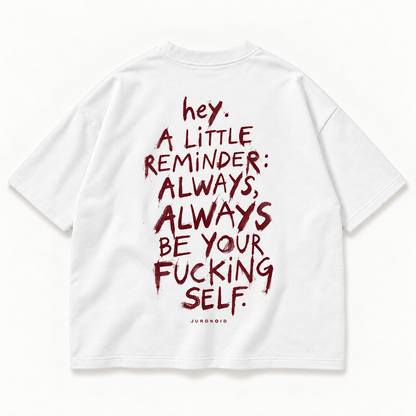 Weißes JURONOID Always Yourself T-Shirt von hinten mit großem weinrotem Brush-Schriftzug „Always be your fucking self“